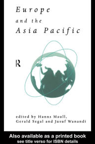 Title: Europe and the Asia-Pacific, Author: Hanns Maull