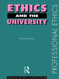 Title: Ethics and the University, Author: Michael Davis