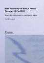 The Economy of East Central Europe, 1815-1989: Stages of Transformation in a Peripheral Region