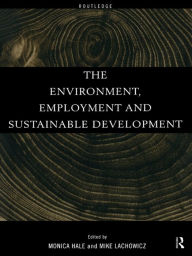 Title: The Environment, Employment and Sustainable Development, Author: Monica Hale