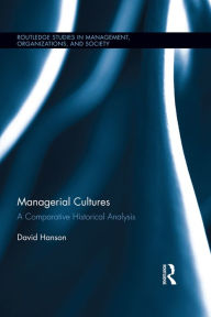 Title: Managerial Cultures: A Comparative Historical Analysis, Author: David Hanson