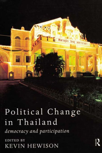 Political Change in Thailand: Democracy and Participation