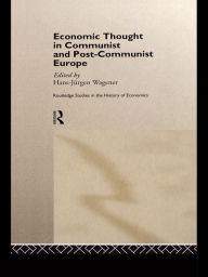 Title: Economic Thought in Communist and Post-Communist Europe, Author: Hans-Jurgen Wagener