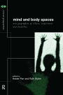 Mind and Body Spaces: Geographies of Illness, Impairment and Disability