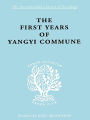 The First Years of Yangyi Commune