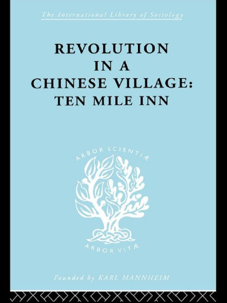 Revolution in a Chinese Village: Ten Mile Inn