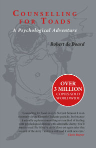 Title: Counselling for Toads: A Psychological Adventure, Author: Robert de Board