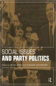 Title: Social Issues and Party Politics, Author: Helen Jones