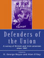 Defenders of the Union: A Survey of British and Irish Unionism Since 1801