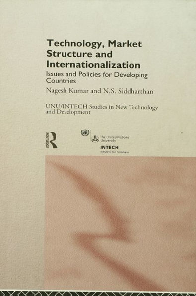 Technology, Market Structure and Internationalization: Issues and Policies for Developing Countries