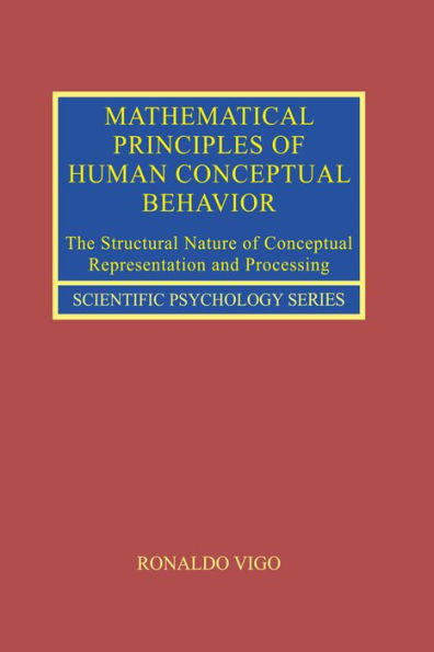 Mathematical Principles of Human Conceptual Behavior: The Structural Nature of Conceptual Representation and Processing