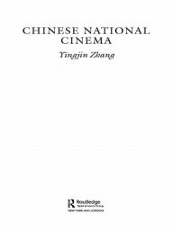 Title: Chinese National Cinema, Author: Yingjin Zhang