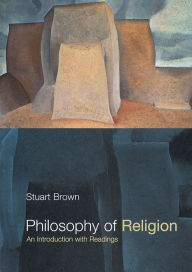 Title: Philosophy of Religion: An Introduction with Readings, Author: Stuart Brown