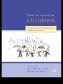 Time to Listen to Children: Personal and Professional Communication