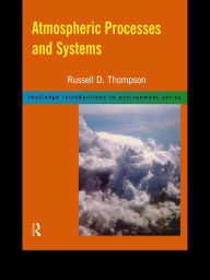 Title: Atmospheric Processes and Systems, Author: Russell D. Thompson