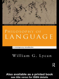 Title: Philosophy of Language: A Contemporary Introduction, Author: William G. Lycan