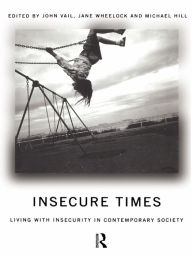 Title: Insecure Times: Living with Insecurity in Modern Society, Author: Michael Hill