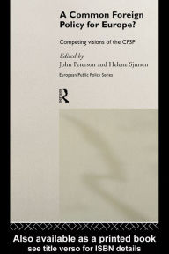 Title: A Common Foreign Policy for Europe?: Competing Visions of the CFSP, Author: John Peterson