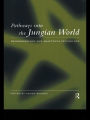 Pathways into the Jungian World: Phenomenology and Analytical Psychology