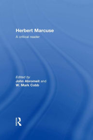 Title: Herbert Marcuse: A Critical Reader, Author: John Abromeit