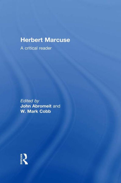 Herbert Marcuse: A Critical Reader