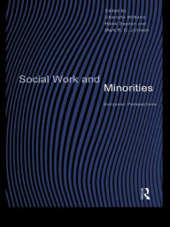 Title: Social Work and Minorities: European Perspectives, Author: R.D. Johnson Mark