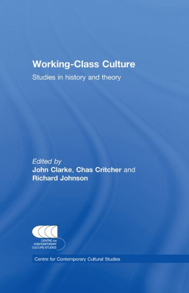 Working Class Culture: Studies in History and Theory