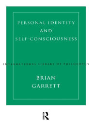 Title: Personal Identity and Self-Consciousness, Author: Brian Garrett