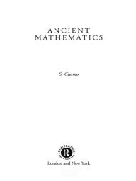 Title: Ancient Mathematics, Author: Serafina Cuomo