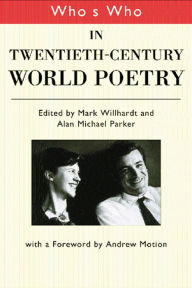 Title: Who's Who in Twentieth Century World Poetry, Author: Alan Parker