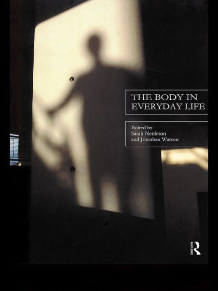 The Body in Everyday Life