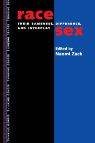 Title: Race/Sex: Their Sameness, Difference and Interplay, Author: Naomi Zack