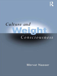 Title: Culture and Weight Consciousness, Author: Mervat Nasser