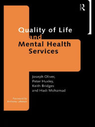 Title: Quality of Life and Mental Health Services, Author: Keith Bridges