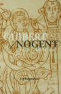 Guibert of Nogent: Portrait of a Medieval Mind