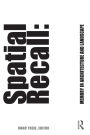 Spatial Recall: Memory in Architecture and Landscape