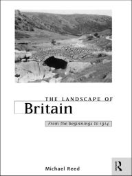 Title: The Landscape of Britain, Author: Michael Reed