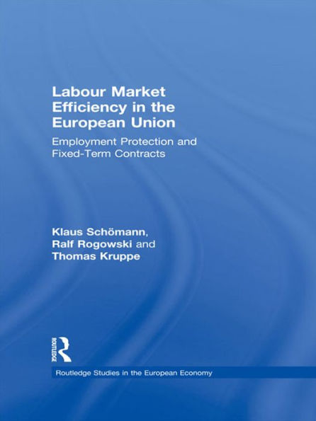 Labour Market Efficiency in the European Union: Employment Protection and Fixed Term Contracts