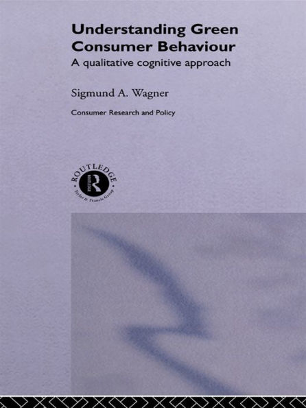 Understanding Green Consumer Behaviour: A Qualitative Cognitive Approach