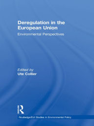 Title: Deregulation in the European Union: Environmental Perspectives, Author: Ute Collier