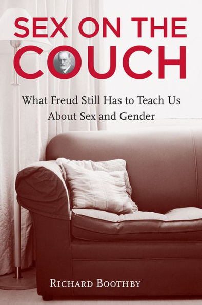 Sex on the Couch: What Freud Still Has To Teach Us About Sex and Gender