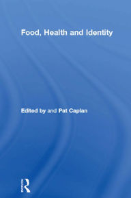 Title: Food, Health and Identity, Author: Pat Caplan