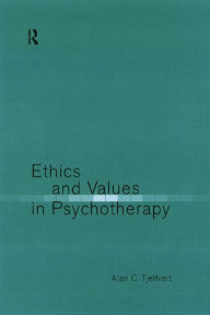 Title: Ethics and Values in Psychotherapy, Author: Alan Tjeltveit