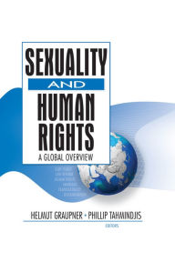 Title: Sexuality and Human Rights: A Global Overview, Author: Phillip Tahmindjis