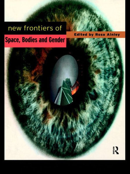 New Frontiers of Space, Bodies and Gender