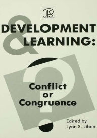 Title: Development Learning: Conflict Or Congruence?, Author: Lynn S. Liben