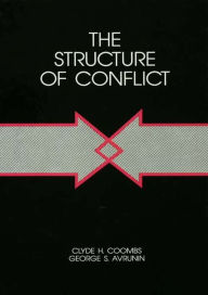 Title: The Structure of Conflict, Author: Clyde H. Coombs