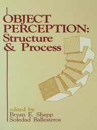 Title: Object Perception: Structure and Process, Author: Bryan E. Shepp
