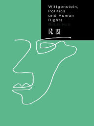 Title: Wittgenstein, Politics and Human Rights, Author: Robin Holt