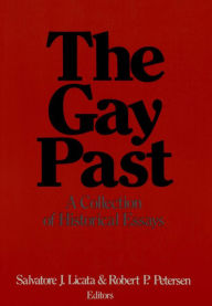 Title: The Gay Past: A Collection of Historical Essays, Author: Salvatore Licata